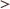 >